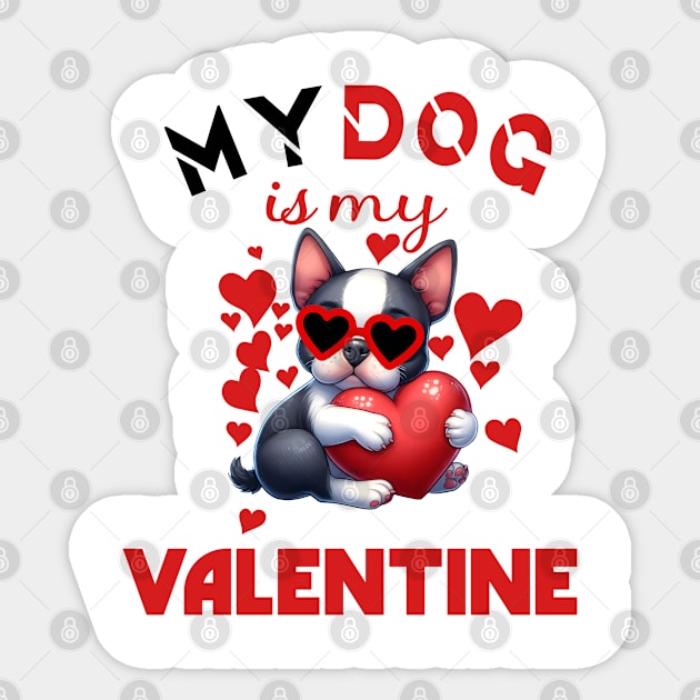 My dog is my valentine Sticker by A Zee Marketing